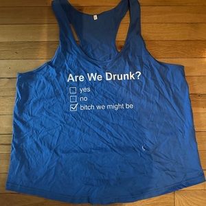 Are We Drunk XL tank